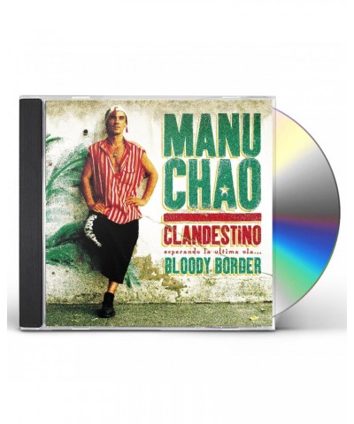 Manu Chao CLANDESTINO / BLOODY BORDER - LIMITED EDITION CD $3.75 CD