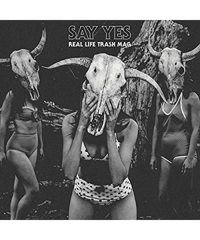 Say Yes Real Life Trash Mag Vinyl Record $7.04 Vinyl