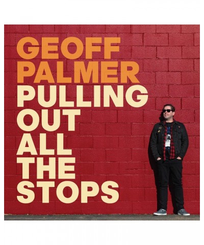 Geoff Palmer PULLING OUT ALL THE STOPS CD $4.03 CD