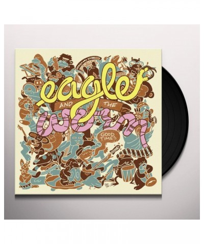 Eagle And The Worm Good Times Vinyl Record $7.70 Vinyl