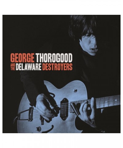 George Thorogood & The Destroyers And The Delaware Destroyers CD $6.12 CD