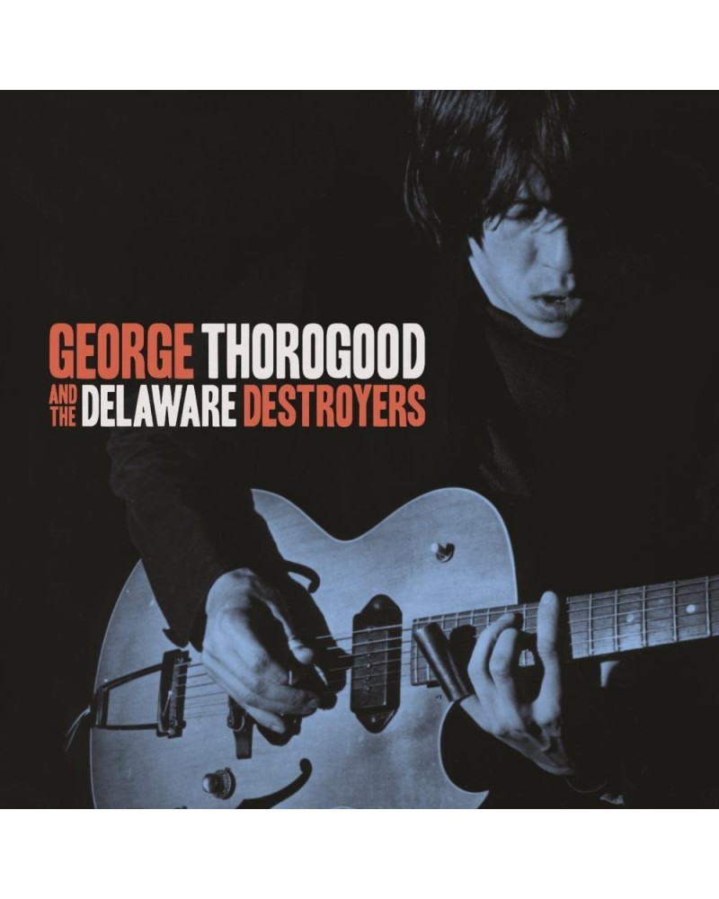 George Thorogood & The Destroyers And The Delaware Destroyers CD $6.12 CD