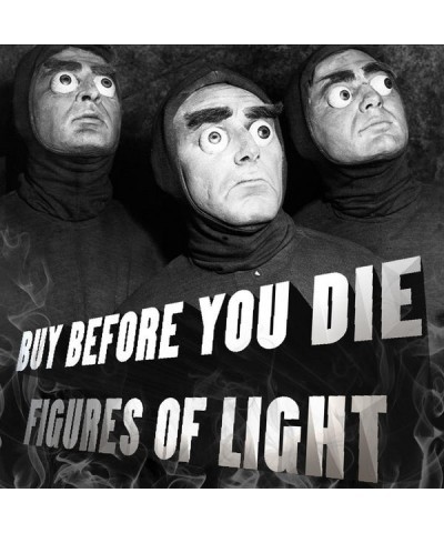 Figures of Light BUY BEFORE YOU DIE CD $3.11 CD