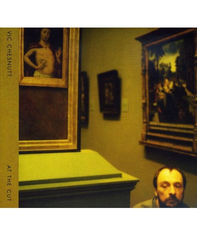 Vic Chesnutt AT THE CUT CD $6.67 CD