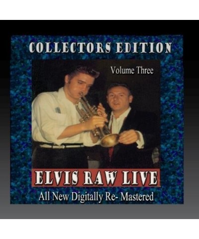 Elvis Presley RAW LIVE - VOLUME 3 CD $4.12 CD