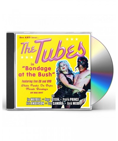 Tubes BONDAGE AT THE BUSH CD $12.60 CD