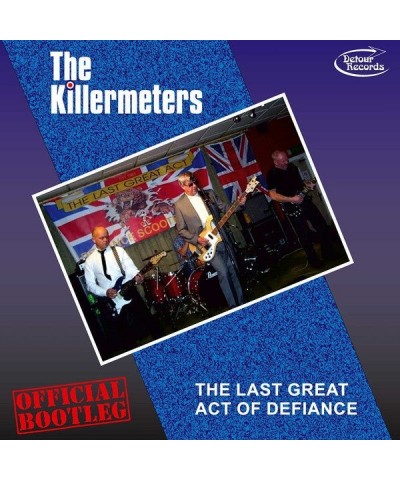 The Killermeters LP - The Last Great Act Of Defiance - Official Bootleg (Vinyl) $19.36 Vinyl