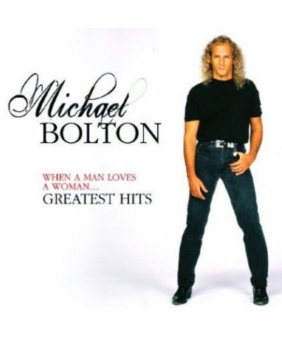 Michael Bolton WHEN A MAN LOVES A WOMAN: GREATEST HITS CD $7.93 CD