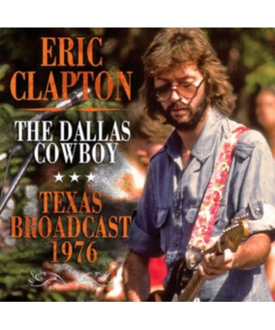 Eric Clapton CD - The Dallas Cowboy $10.03 CD