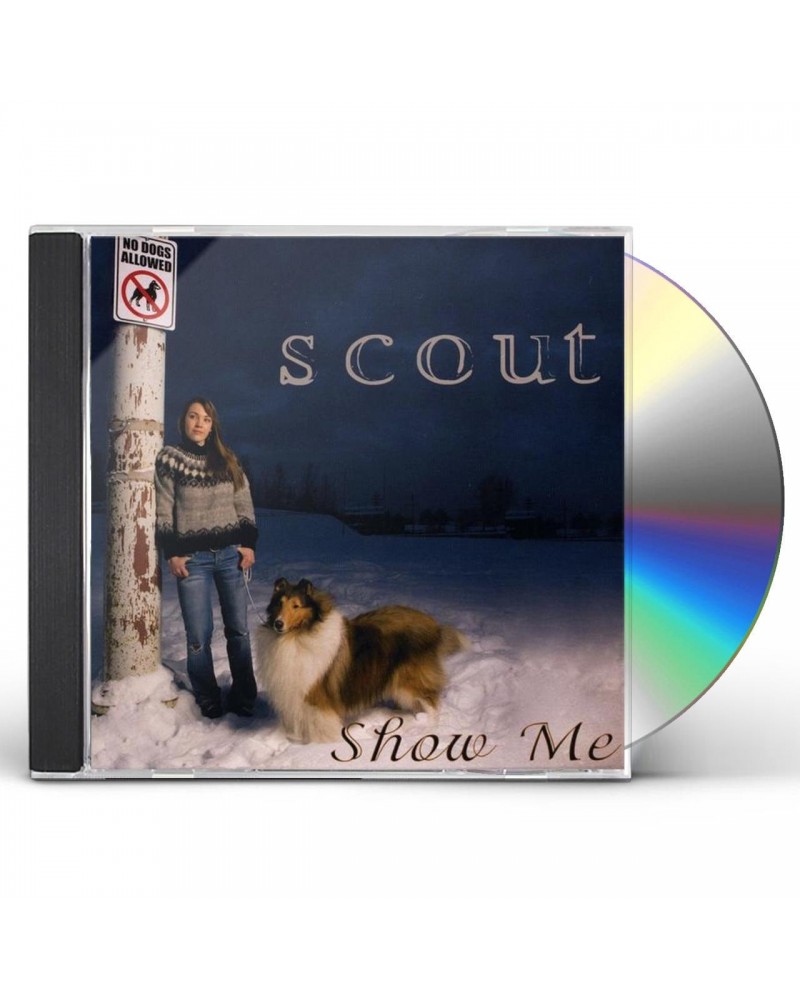 Scout SHOW ME CD $6.20 CD