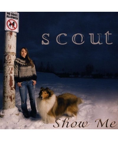 Scout SHOW ME CD $6.20 CD