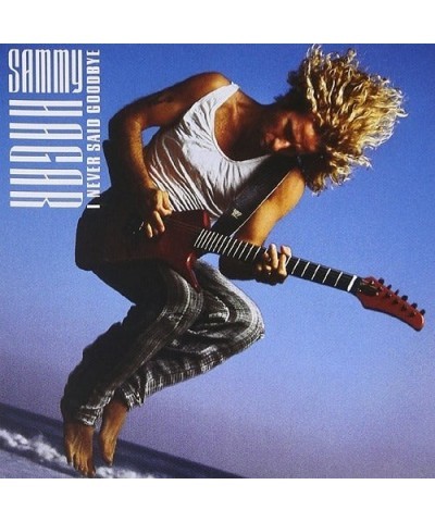 Sammy Hagar I NEVER SAID GOODBYE CD $5.33 CD