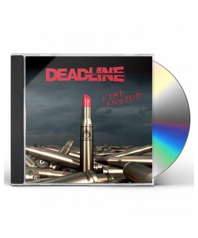 Deadline FIRE INSIDE CD $6.80 CD