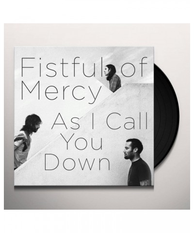 Fistful of Mercy As I Call You Down Vinyl Record $7.86 Vinyl