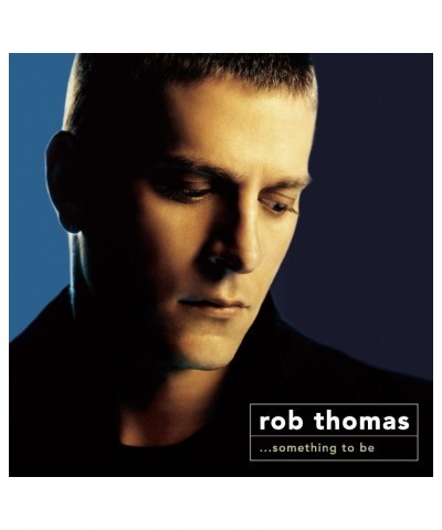 Rob Thomas Something To Be (CD) $3.00 CD