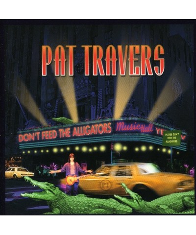 Pat Travers DON'T FEED THE ALLIGATORS CD $8.51 CD