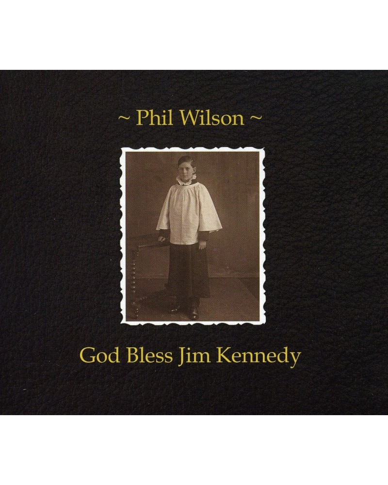 Phil Wilson GOD BLESS JIM KENNEDY CD $5.17 CD